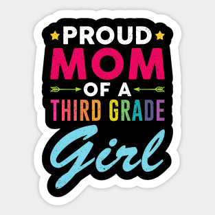 Proud Mom Of A Third grade Girl Back To School Sticker